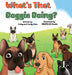 What's that Doggie Doing? by Emily Allen, Everly Allen, Creativius Studio