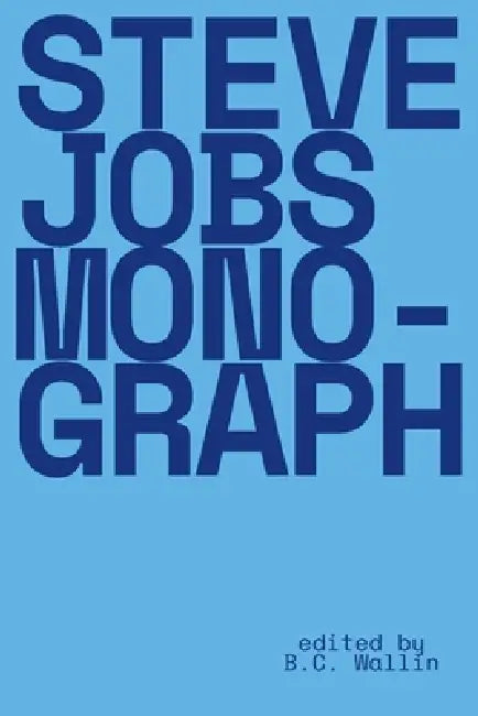 Steve Jobs Monograph by B. C. Wallin