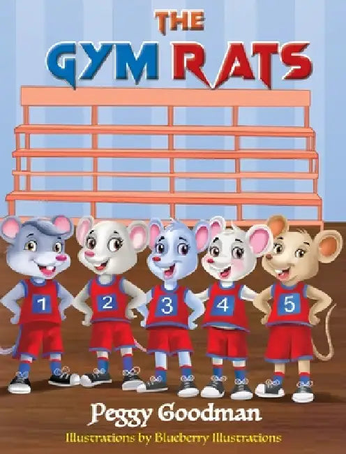 The Gym Rats by Peggy Goodman, Blueberry Illustrations
