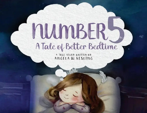 Number 5: A Tale of Better Bedtime by Angela W. Kesling