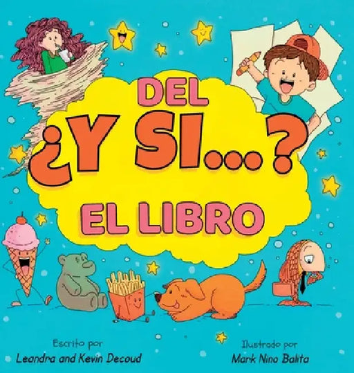 El libro del ¿Y si...? by Leandra Decoud, Kevin Decoud
