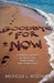 Goodbye for Now: A Spiritual Journey of Tragic Loss, Forgiveness, and Finding Peace by Michelle L. Wozniak