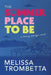 The Summer Place to Be by Melissa Trombetta