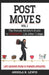 Post Moves: The Female Athletes Guide to Dominate Life after College by Angela Lewis