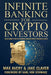 Infinite Banking for Crypto Investors: The Old-Money Strategy to Borrow, Grow and Protect Your Digital Assets by Max Avery, Jake Claver, Karl Von Schwarz