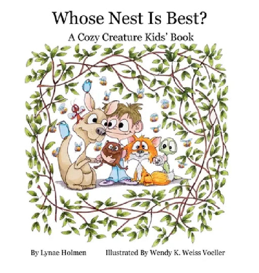Whose Nest Is Best?: A Cozy Creature Kids' Book by Lynae Holmen, Wendy K. Weiss Voeller