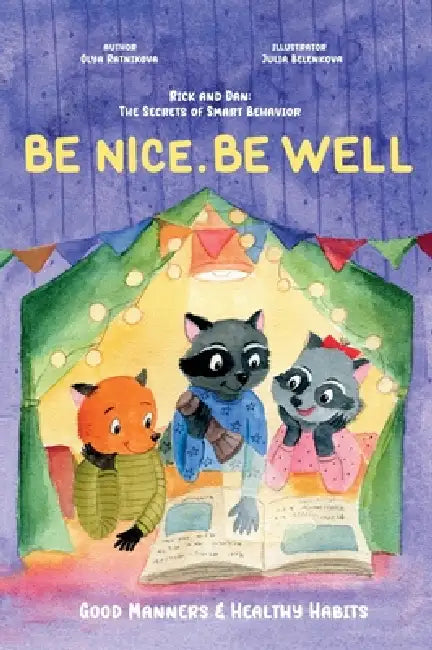 Be Nice. Be Well by Olya Ratnikova, Julia Belenkova
