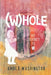 (W)hole, My Journey to W by Amber Washington