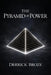 The Pyramid of Power by Derrick Broze
