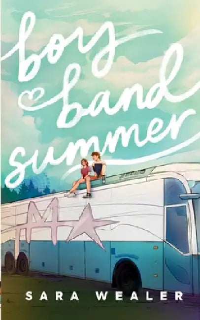 Boy Band Summer by Sara Wealer