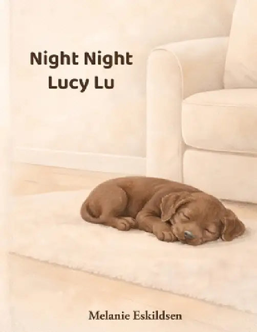 Night Night Lucy Lu by Melanie Eskildsen, Ethan Otto