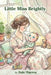 Little Miss Brightly by Dale Warren, Jennifer Asay