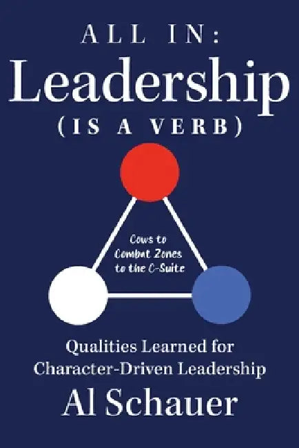 All in: Leadership (Is a Verb) by Al Schauer, Rachel Allen, Haley Montegomery
