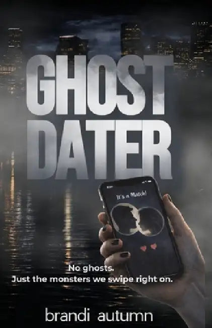 Ghost Dater by Brandi Autumn