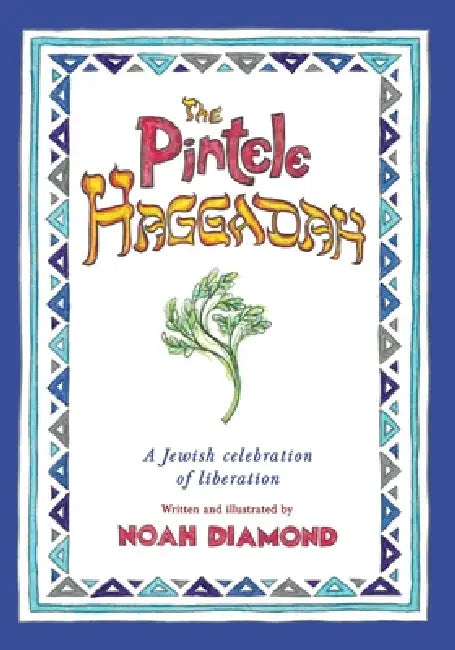 The Pintele Haggadah by Noah Diamond