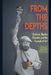 From The Depths: Dyslexia, Bipolar Disorder and the Triumph of Art by Ellen B. Cutler