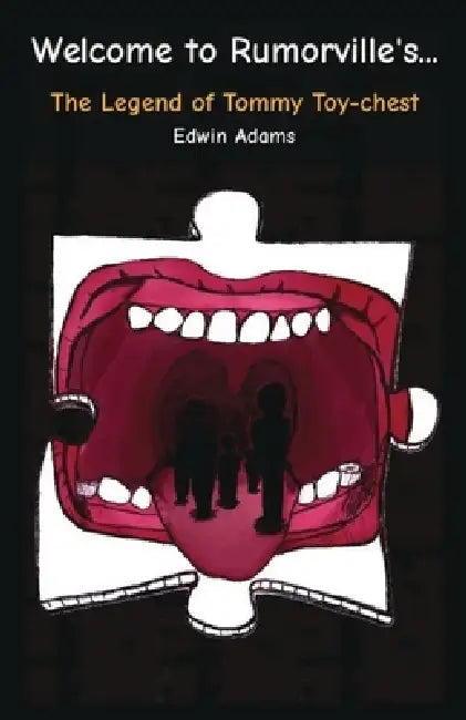 Welcome to Rumorville's... The Legend of Tommy Toy-chest by Edwin Adams