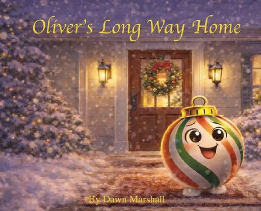 Oliver's Long Way Home by Dawn Marshall
