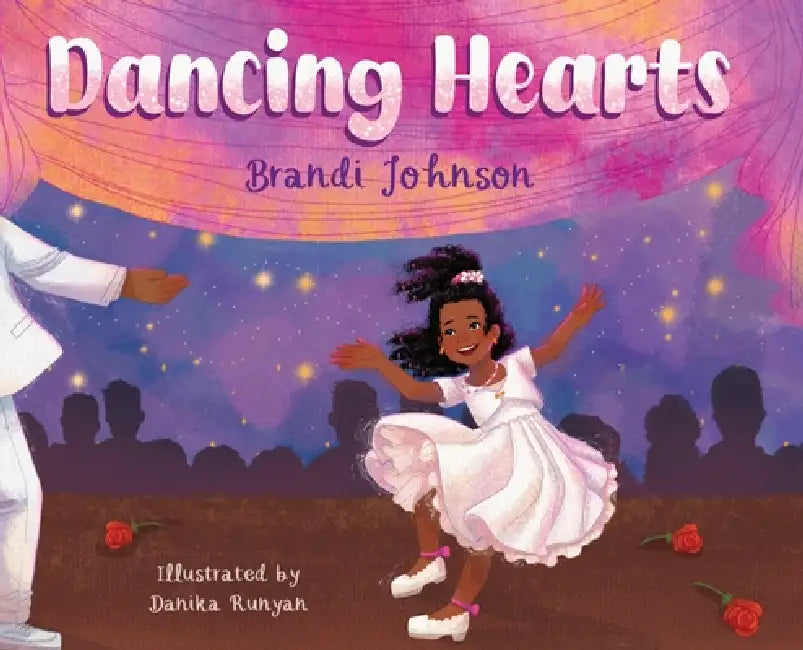 Dancing Hearts by Brandi J. Johnson, Danika Runyan