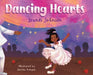 Dancing Hearts by Brandi J. Johnson, Danika Runyan