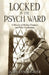 Locked In The Psych Ward: A Memoir of Broken Promises and False Confessions by Jamie Lyn Weaver