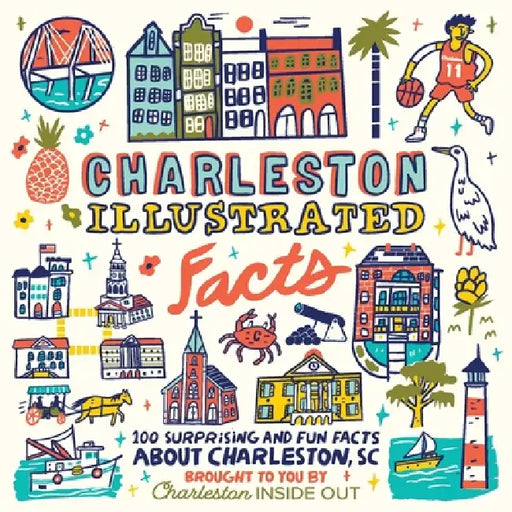 Charleston Illustrated Facts by Josh Quick