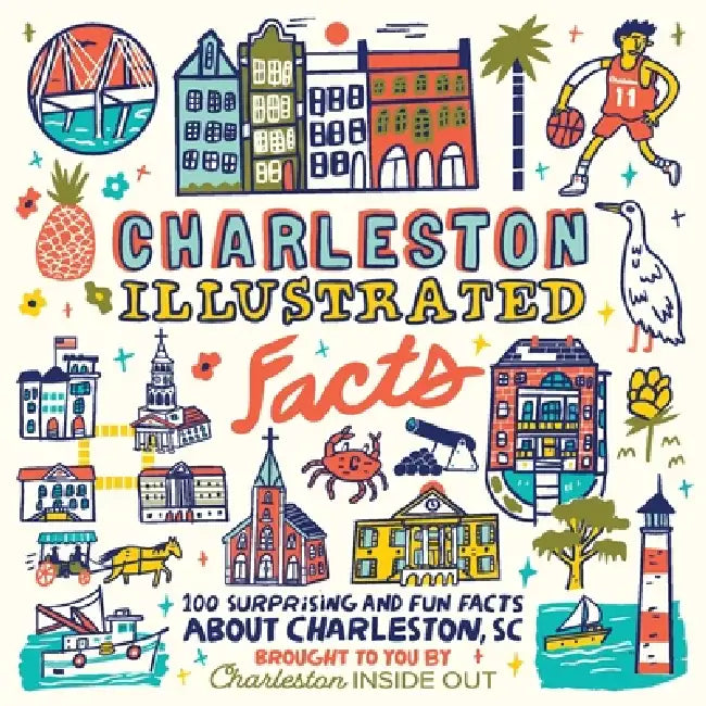 Charleston Illustrated Facts by Josh Quick