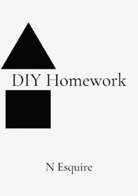 DIY Homework by N. Esquire