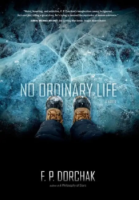 No Ordinary Life by F. P. Dorchak, Lon Kirschner
