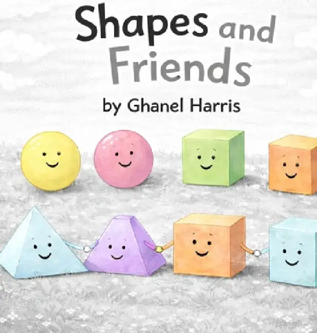Shapes and Friends by Ghanel Harris