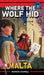 Where the Wolf Hid: The Archers in Malta by Wendy Young, Tori Gasper, Wendy Young