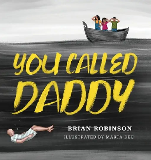 You Called Daddy by Marta Dec