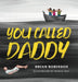 You Called Daddy by Marta Dec