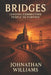 Bridges: Leaders Connecting People to Purpose by Johnathan Williams