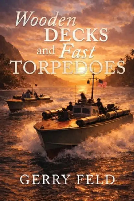 Wooden Decks and Fast Torpedoes by Feld