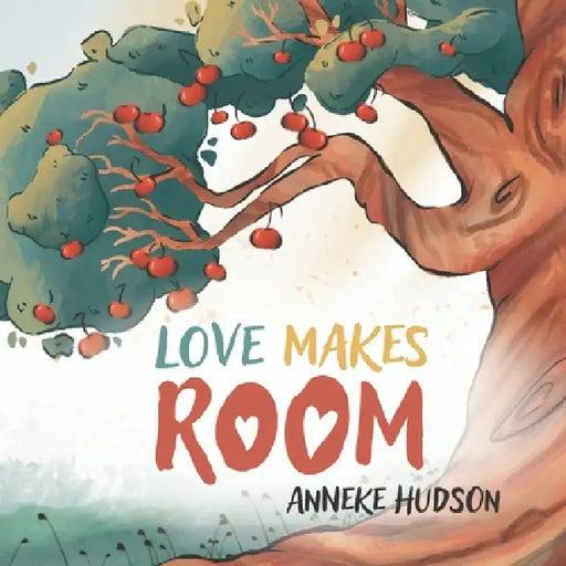 Love Makes Room by Lauren Theriault, Anneke Hudson