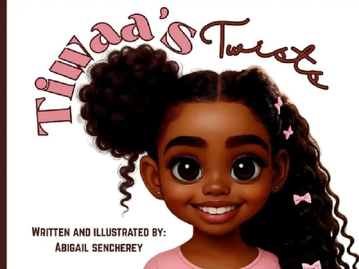 Tiwaa's Twists by Abigail Sencherey, Abigail Sencherey