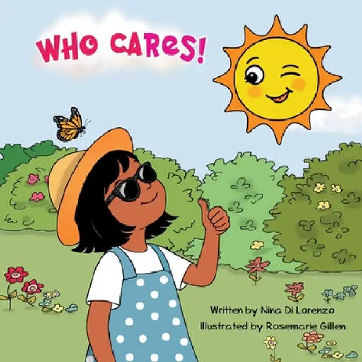 Who Cares! by Nina Di Lorenzo, Rosemarie Gillen