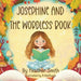 Josephine And The Wordless Book by Heather L. Smith, N. Wathsala