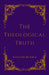 The Theological Truth: Revised Edition by William Rundle