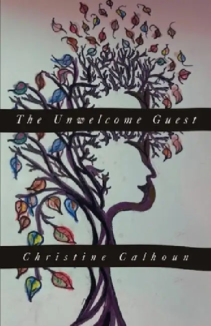 The Unwelcome Guest by Christine Calhoun