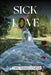 Sick of Love by Trisha Atkinson-Osullivan