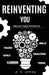 Reinventing You: Unlock Your Potential by G. V. Jones