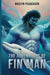 The Adventures Of Fin Man by Kristin Pedderson