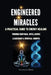 Engineered Miracles by Bhola