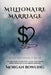 Millionaire Marriage by Morgan Bowling