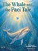 The Whale and the Paci Tale by Roxanne M. Spraetz