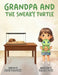 Grandpa and the Sneaky Turtle by Yasmin Books, Alexis Franczyk