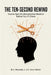 The Ten-Second Rewind: How to Spot the Manipulation Machine Before You Hit Share by Jr. Reynolds L.