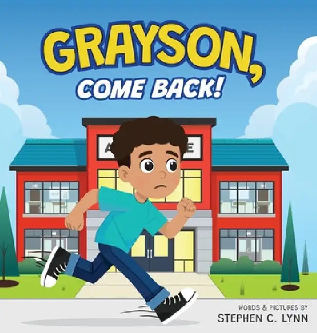 Grayson, Come Back! by Stephen C. Lynn